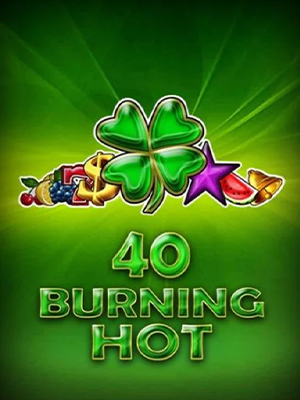 40 Burning Hot
